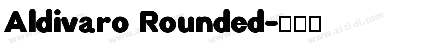Aldivaro Rounded字体转换